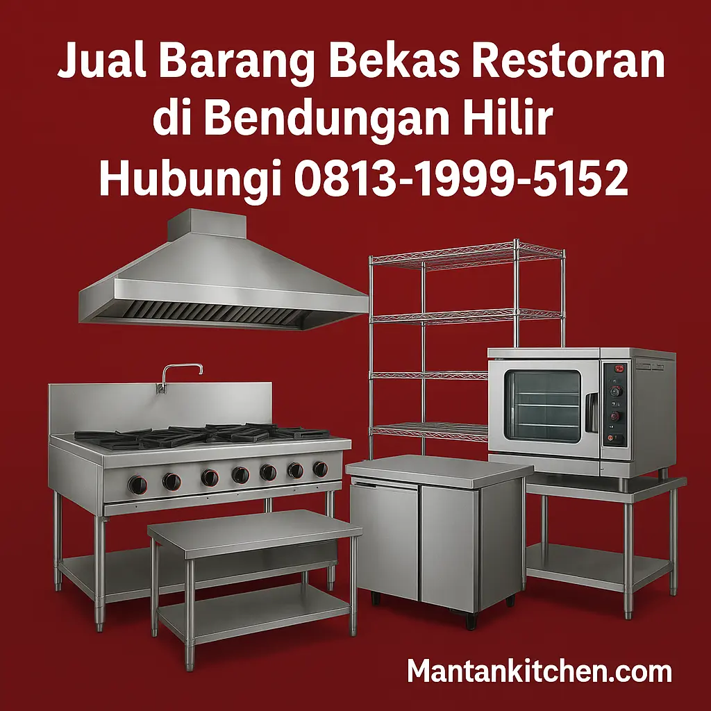 Jual Barang Bekas Restoran di Bendungan Hilir Jual Barang Bekas Restoran di Bendungan Hilir