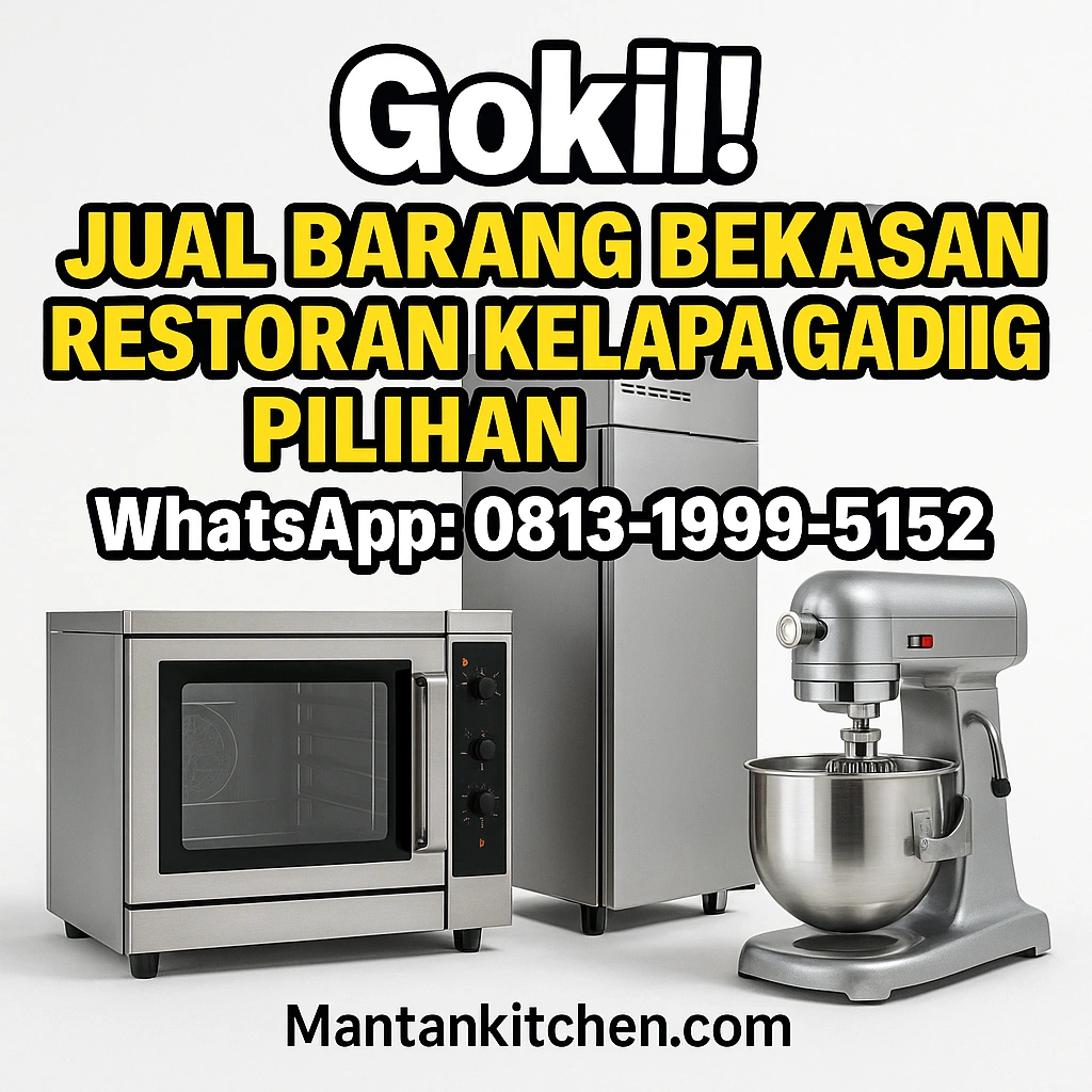 Jual Barang Bekas Restoran Kelapa Gading Pilihan